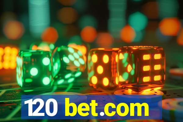 120 bet.com